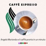 CAFFÈ ESPRESSO | Angelo Moriondo e il caffé pronto in un minuto