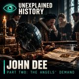 John Dee Part Two: What the Angels Demanded | Halloween Special 2 of 6