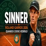 Sinner Roland Garros 2026- quando e dove vederlo