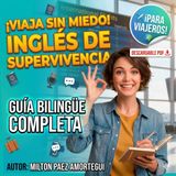 #Episodio2 | Inglés para Viajar: Guía de Supervivencia Bilingüe