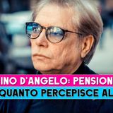 Nino D'Angelo, Pensione: Ecco Quanto Percepisce Al Mese!