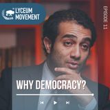 No. 11 Why Democracy? with Shadi Hamid