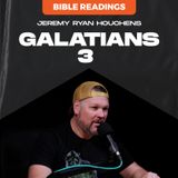 Galatians 3 - Bible Readings - Ep.3