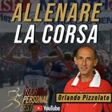 Ep. 03 - Allenare la Corsa con Orlando Pizzolato