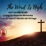 The Word In Nigh Part 1 with Davida Smith