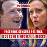 Facebook E Instagram Censurano Politica: Ecco Come Rimuovere Il Blocco!