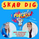 ADHD udredning som voksen - hvorfor? Læge Freja Rasmussen aka Doktor Damp