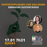 #JornadaAgil731 E343 #SustentabilidadeAgil EMPRESAS SUSTENTAVEIS