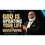 YOU NEED GODS UPDATE BEFORE YOUR NEXT BREAKTHROUGH _ Bishop T.D. Jakes