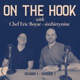 On The Hook with Chef Eric Boyar