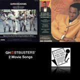 Ep. 263 - Ghostbusters' 2 Movie Songs