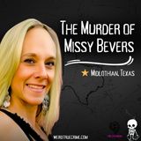 UNSOLVED MURDER of Missy Bevers: Surveillance Footage, Suspects & Theories | Ep. 94