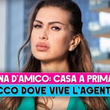 Mariana D'Amico, Casa A Prima Vista: Ecco Dove Vive L'Agente!