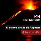 El octavo circulo de Alighieri - Neweekers Podcast