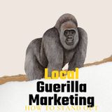 Talk Business Tuesday: Local Guerrilla Marketing: How To Stand Out In Your Community