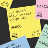 72. Jon Garaño, Aitor Arregi y Jorge Gil | MARCO