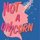 Not A Unicorn by Dana Middleton