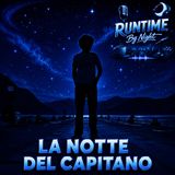 RBN: LA NOTTE DEL CAPITANO