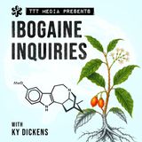 S2E40: Ibogaine Inquiries Part II: The Intelligence of the Medicine