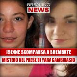 Quindicenne scomparsa a Brembate: mistero nel paese di Yara Gambirasio!