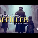 SEFİLLER   Victor Hugo Sesli Kitap Kısa Versiyon Dünya Klasikleri