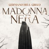 Madonna Nera con Germano Hell Greco!