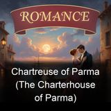 Chartreuse of Parma The Charterhouse of Parma - Stendhal - Part 2