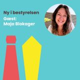 #65: Erhvervspsykolog Maja Blokager afslører hemmeligheden bag, hvordan du som ejerleder og bestyrelsesmedlem lykkes i og med en bestyrelse