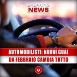 Nuovi Guai Per Gli Automobilisti: Da Febbraio Cambia Tutto!