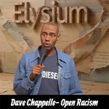 Dave Chappelle- Open Racism