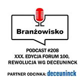 Branżowisko #208 - XXX edycja Forum 100. Rewolucja według Deceuninck