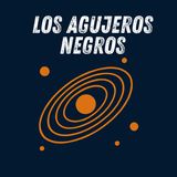 🌌 Agujeros negros | Temporada 2 #15