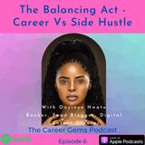 The Balancing Act - Career Vs Side Hustle with Onyinye Nwatu