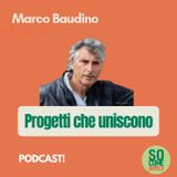 90. Progetti che uniscono - Marco Baudino