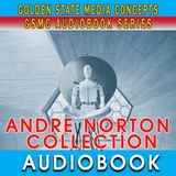 GSMC Classics: GSMC Audiobook Series: Andre Norton Collection Episode 90: Plague Ship Chapters 17 and 18