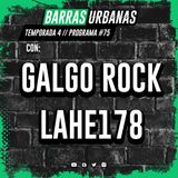 4X15 BARRAS URBANAS con Galgo Rock y con Lahe178 (Episodio 75)