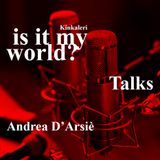 is it my world? - Andrea D'Arsié