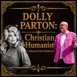 Dolly Parton: Christian Humanist (A Tribute by Matt Dillahunty)