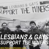 E27: Lesbians and Gays Support the Miners, part 1