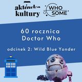 60 rocznica Doctor Who – odcinek 2: Wild Blue Yonder