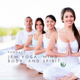JEM Yoga- Mind, Body, Spirit