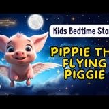 Pippie the piggie_ Best Bedtime Stories for Toddlers _ Kids _ Relaxing Kids Sleepy Stories