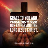Grace to You and Peace from God our Father and the LORD Jesus Christ