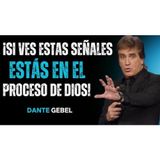 ¡Si Estás Viendo Estas Señales, Estás En Un Proceso Secreto De Dios! - Predicas de Dante Gebel