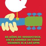 El Lounge de Chak - Woodstock 50 años