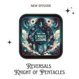 Reversals - Knight of Pentacles - Learn All About the Stagnant Knight