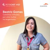 Especial Carreiras | Beatriz Gomes: engenheira analista de projetos