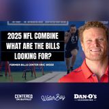 What are the Bills looking for in the 2025 NFL Combine?