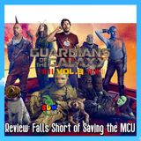 Guardians of the Galaxy Vol. 3 - Review: Falls Short Of Saving The MCU