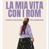 Maria Gabriella De Luca "La mia vita con i Rom"